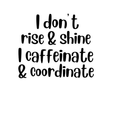 Mom Coffee Quotes, Fun Coffee Quotes, To Be Or Not To Be, Cute Coffee Sayings, Quotes For Cups, Do Your Best Quotes, Coffee Sayings Funny, Coffee Cup Sayings, Caffeine Quotes