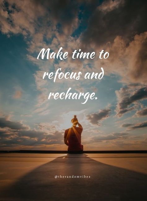 Recharge Day Quotes, Recharge My Soul Quotes, Nature Recharge Quotes, Reset Recharge Refocus Quotes, I Need To Recharge Quotes, Relax Recharge Quotes, Time To Recharge Quotes, Relax Time Quotes, Rest And Recharge Quotes