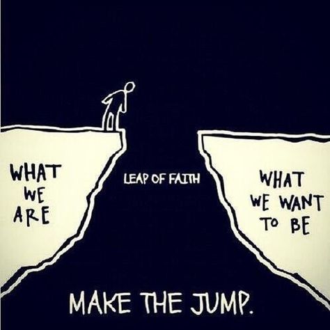 Make the jump #fitness #motivation #beyond Picture Quotes, Wise Words, Motivational Pictures, Leap Of Faith, E Card, The Words, Great Quotes, Inspirational Words, Favorite Quotes