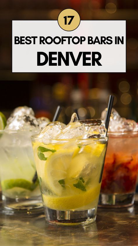 Best Rooftop Bars in Denver Colorado Green Chili, Denver Nightlife, Denver Restaurants, Denver Travel, Mile High City, Denver City, Best Rooftop Bars, Rooftop Bars, Rooftop Restaurant