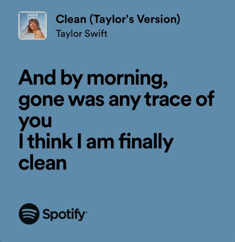 Clean Taylor Swift Lyrics, Song Lyric Aesthetic, Song Quotes Taylor Swift, 1989 Lyrics, Clean Taylor Swift, Taylor Swift Clean, Quotes Taylor Swift, Taylor Quotes, Taylor Swift Lyric Quotes