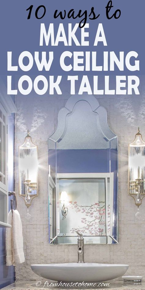 10 Ways To Make A Low Ceiling Look Taller | Decorating Ideas For The Home Ceiling Ideas For Small Rooms, Living Room Low Ceiling Decorating Ideas, Crown Molding To Make Ceiling Look Higher, Beds For Low Ceilings, Low Ceiling Laundry Room Ideas, How To Make Short Walls Look Taller, Homes With Low Ceilings, How To Make Low Ceilings Feel Higher, Short Ceiling Bathroom