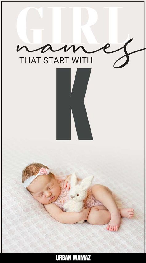 Baby Names With K, K Names For Girls, K Names For A Girl, K Baby Girl Names, K Baby Names, K Girl Names, Black Baby Girl Names