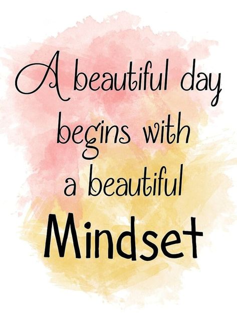 Motivational Morning Quotes Inspiration, Good Thoughts Positivity, Beautiful Inspiring Quotes, Happy Daily Quotes Inspiration, Happy Messages Inspiration, Good Vibes Quotes Motivation, Water Yourself Quotes, A Beautiful Day Begins With A Beautiful Mindset, Beautiful Sayings Inspirational