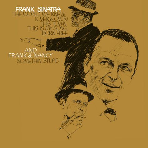 Frank Sinatra Lyrics, The World We Knew, Frank Sinatra Poster, Frank Sinatra Songs, Pop Playlist, Nancy Sinatra, Send In The Clowns, Under My Skin, Mötley Crüe