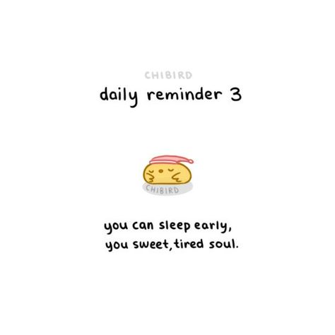 Some daily reminders for you lovely people!  3. You can sleep early. Daily Reminder I Love You, Daily Reminder Quotes, Cheerful Quotes, Cheer Up Quotes, Quotes Cute, Sleep Early, Cute Inspirational Quotes, Daily Reminders, Up Quotes