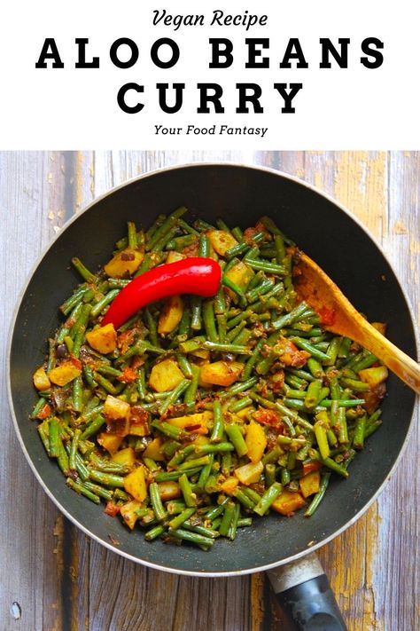 Aloo Beans Curry | French Beans Sabzi - Your Food Fantasy Cook Green Beans, Green Bean Curry, Indian Diet Recipes, Aloo Curry, French Beans, How To Cook Greens, Aloo Recipes, Beans Curry, Cooking Green Beans