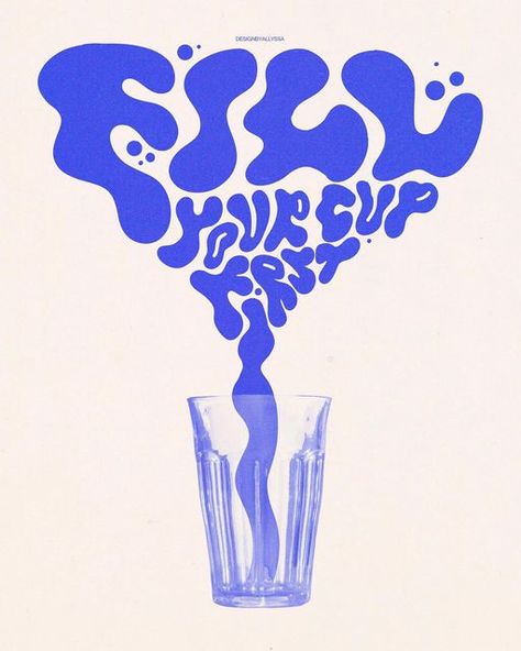 I Will Get There, Dimensional Typography, Cool Type Design, Inspired By, Water Graphic Design Poster, Swirly Typography, Fill Your Own Cup, Liquid Design Graphic, Text And Image