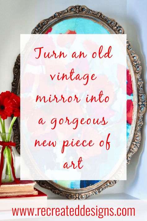 Turn an Old Mirror Into a Gorgeous Piece of Art - Recreated Designs Round Mirror Redo Diy, Paint On Mirrors Ideas, Transfers On Mirrors, Crafts With Mirrors, Repurpose Mirror Ideas, Painting On Mirrors Ideas, Decoupage Mirror Frame, Upcycling Mirrors Frame Ideas, Painted Mirror Ideas