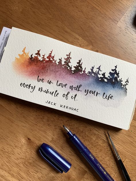 Watercolor Painting With Quotes, Be In Love With Your Life, Watercolor Gifts Ideas, How To Display Watercolor Paintings, Watercolor Bookmarks Quotes, Watercolor Art Quotes, Adventure Painting Ideas, Watercolor Art With Quotes, Watercolour Bookmark Ideas