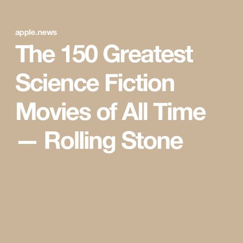 The 150 Greatest Science Fiction Movies of All Time — Rolling Stone Best Science Fiction Movies, Greatest Movies Of All Time, Alien Invader, Science Fiction Movies, Movies Of All Time, Sci Fi Films, Fiction Movies, Space Odyssey, Sci Fi Movies