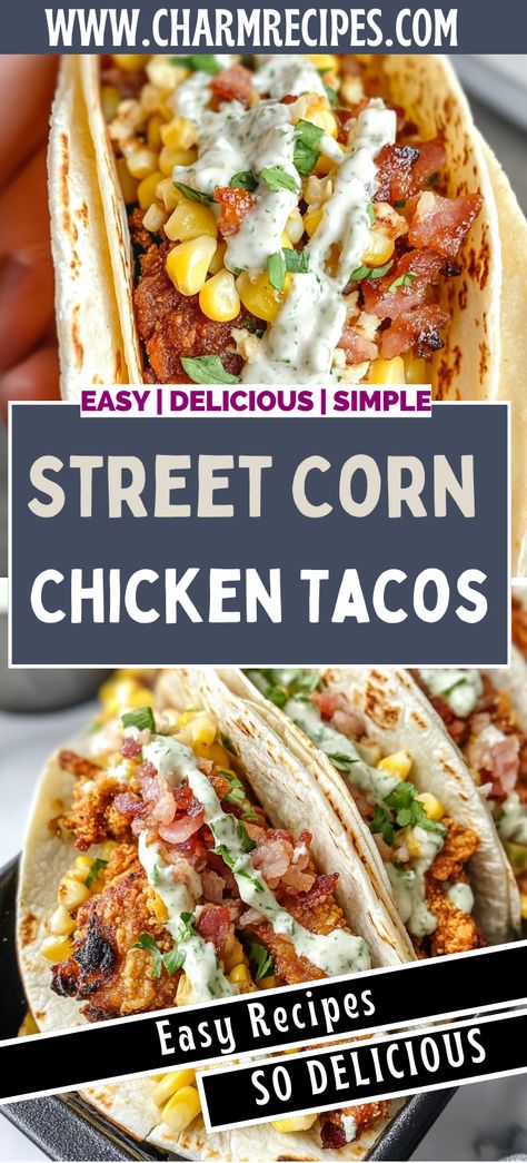 Street Corn Chicken Tacos Meals With Corn Tortillas Dinners, Street Corn Chicken Tacos Recipe, Corn Street Tacos, Mexican Street Corn Dinner, Chicken Cheese Tacos, Chicken Tacos With Coleslaw, Chicken Street Corn Tacos, Chicken And Black Bean Tacos, Smoked Chicken Tacos Recipe