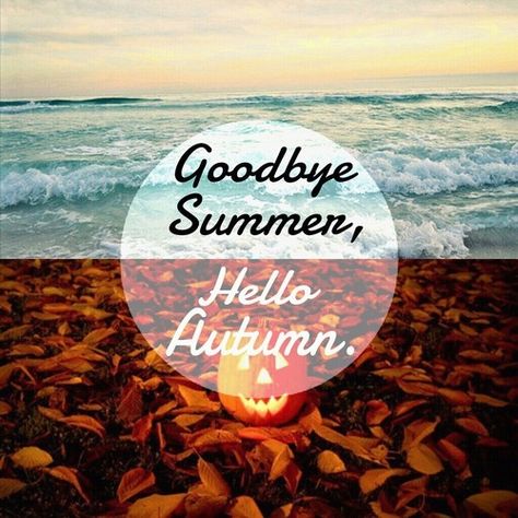 Goodbye summer, hello Autumn quotes summer beach ocean autumn leaves pumpkin seasons Neuer Monat, October Country, Coastal Fall, Goodbye Summer, Hello September, Last Day Of Summer, Tumblr Image, Autumn Quotes, Happy Fall Y'all