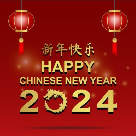 Chinese Happy New Year, Happy New Year 2024 In Chinese, Happy Lunar New Year 2024, Happy Chinese New Year 2024, Chinese New Year Wishes 2024, Chinese New Year 2024, Happy Chinese New Year 2024 Dragon, Lunar New Year Greetings 2024, Lunar New Year Greetings 2023