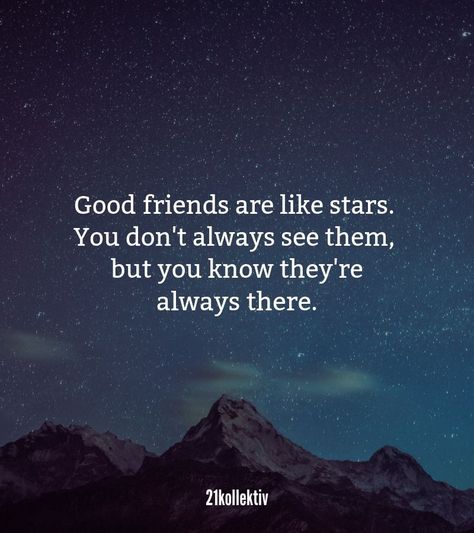 Friends You Dont See Often Quotes, Friends Are Like Stars Quote, Stars Quotes, Friends Are Like Stars, Cute Text, Good Friends Are Like Stars, Friends For Life, Star Quotes, Love Friends