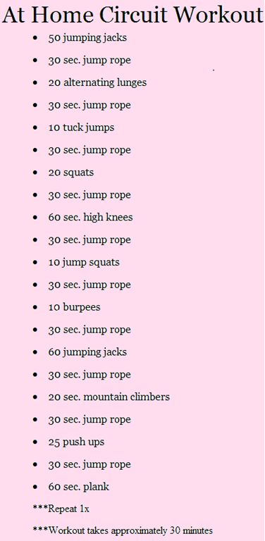 Holy galloping heart rate, Batman!  I gave myself a 3 min break between circuits and had to build in a few 15 second breaks in the second circuit.  Oh, and I had to do girl push ups.  The goals are to get rid of the extra breaks, build the jump roping up to a minute and get to real push ups. Circuit Training, Workout Circuit At Home, Volleyball Training, Diet Ideas, Circuit Workout, Formda Kal, Jumping Jacks, Body Fitness, E Card