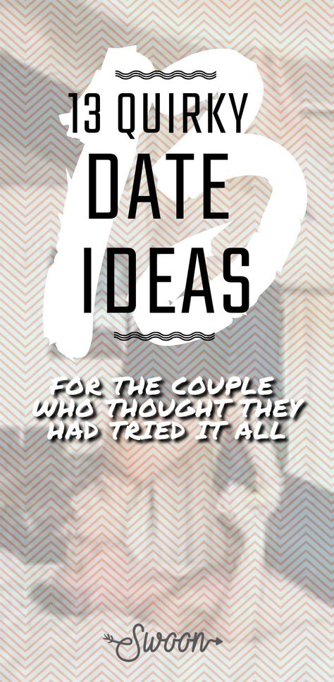 13 #quirky #date #ideas for #couples Nerdy Date Ideas, Weird Date Ideas, Crazy Date Ideas, Silly Date Ideas, Artsy Date Ideas, Unique Date Ideas Creative, Fun Unique Date Ideas, Quirky Date Ideas, Funny Date Ideas