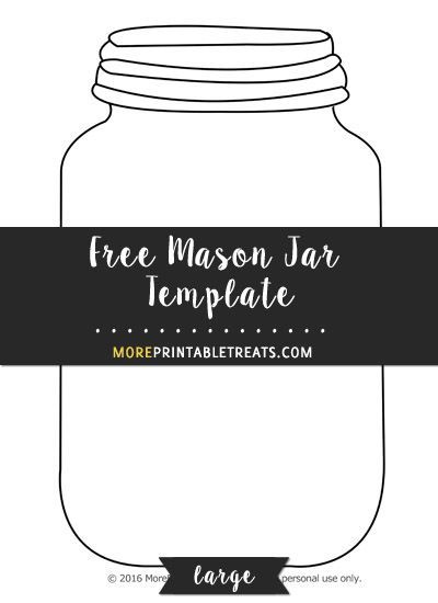 Free Mason Jar Template - Large Mason Jar Template, Mason Jar Printables, Jar Template, Free Mason, Chalk Paint Mason Jars, Diy Hanging Shelves, Mason Jar Flowers, Wine Bottle Diy Crafts, Mason Jar Crafts Diy