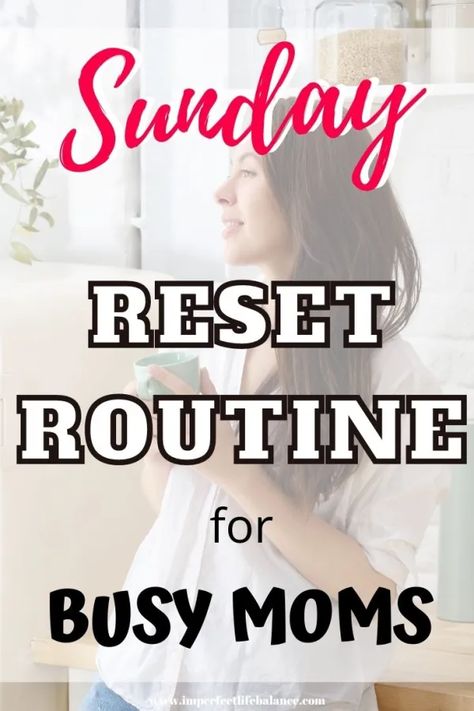 Sunday Reset Routine Mom, Wfh Mom, Sunday Basket, Clear Mindset, Sunday Reset Routine, Weekly Reset, Sunday Prep, Reset Routine, Night Beauty Routine