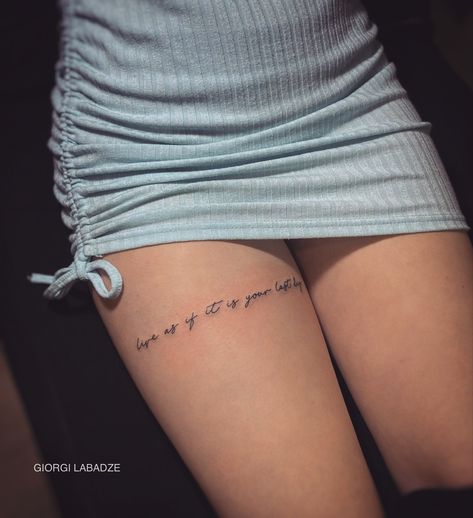 Womens Tattoos Thigh, Writing On Leg Tattoo, Thigh Sentence Tattoo, Tattoo Going Down Arm, Thigh Small Tattoos Women, Tattoo On Thigh For Women Quote, Thigh Tattoos Women Minimalist, Word Thigh Tattoo Women, Thigh Tattoos Women Meaningful