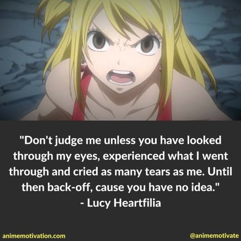 Lucy Heartfilia Quotes, Lucy Quotes, Anime Motivational Quotes, Fairy Tail Quotes, Hero Quotes, Naruto Quotes, Fairy Tail Comics, Fairy Tail Family, Touch Your Heart