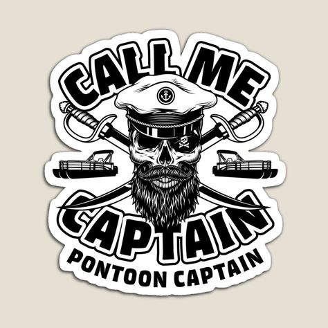 If you are a Pontoon Captain, love pontooning and a good slow-motion party, enjoying lake life with friends, then this is a perfect buy for you! Humorous "Call me captain, pontoon captain" design with a pirate in a captain hat and crossed swords. Funny summer boating life gift for grandpa, dad, brother, friend or anyone who loves to party at the lake or river. Perfect for a pontoon boat owner and pontoon crew. Surprise your loved one - excellent birthday, Christmas, white elephant, or gag gift! Pontoon Captain Shirt, Life With Friends, Boating Life, Summer Boating, Crossed Swords, Cooler Designs, Funny Summer, Summer Humor, Bigger Boat