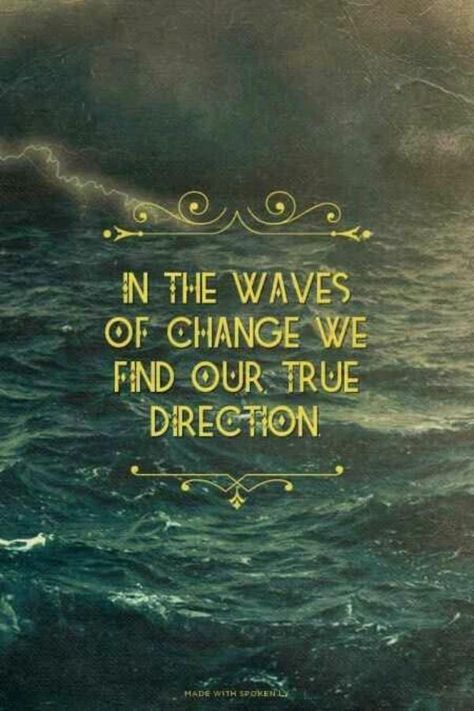 Huh this sounds like that sun line from the movie "split". about the purpose being in the sun. Loved that movie. The ending..... Change Quotes, Quotable Quotes, A Quote, The Words, Great Quotes, Beautiful Words, Mantra, Inspirational Words, Words Quotes