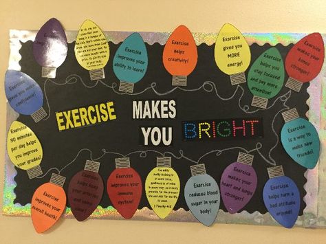 Exercise makes you BRIGHT Image Cardiac Rehab Bulletin Board, Gym Bulletin Board Ideas Physical Education, Physical Education Decorations, Pe Teacher Bulletin Boards, Christmas Health Bulletin Boards, Phys Ed Bulletin Boards, Pe Christmas Bulletin Boards, Pe Office Decor, Exercise Bulletin Board Ideas