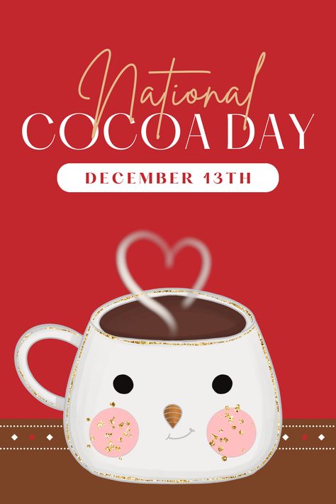 National Cocoa Day, Advent Calendar Activities, Calendar Activities, Cocoa Recipes, Land O Lakes, National Days, December 13, Milkshakes, National Day