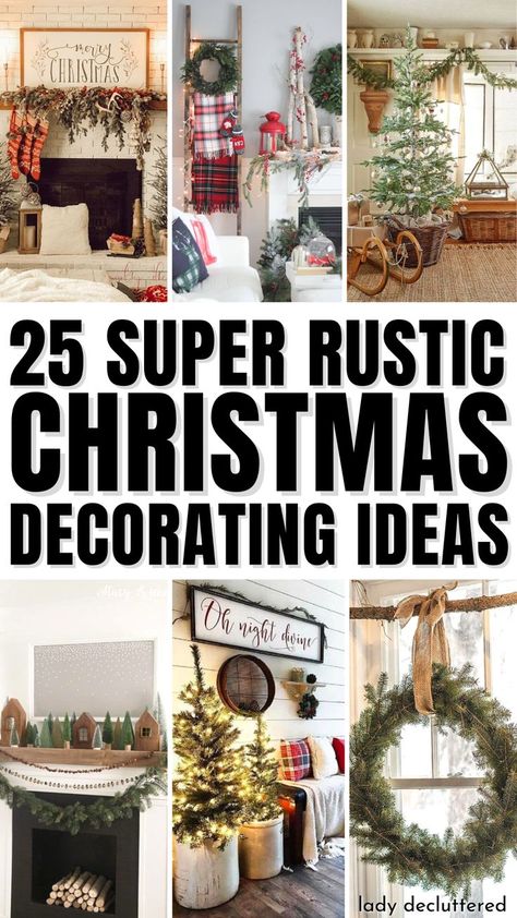 25 Super Rustic Christmas Decorating Ideas Rustic Tree Decorations, Vintage Rustic Christmas Decor, Woodsy Christmas Decor Rustic, Country Rustic Christmas, Antique Farmhouse Christmas, Decorating Windows For Christmas Inside, Vintage Rustic Christmas, Rustic Woodland Christmas Decor, Rustic Simple Christmas Decor