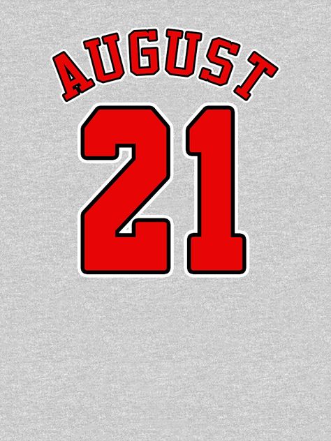 August Birthday, Tshirt Design Inspiration, August 21, Very Funny Pictures, Arizona Logo, Tshirt Design, Birthday Gift Ideas, 21st Birthday, My Birthday