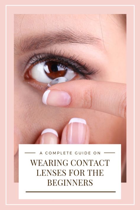 Eye Contacts Tips, How To Wear Lenses, How To Put Contacts In Eye, How To Put Contacts In Eye Tips, How To Apply Contact Lenses, How To Wear Contact Lens, How To Use Contact Lenses, How To Put In Contact Lenses, Tips For Contact Lenses