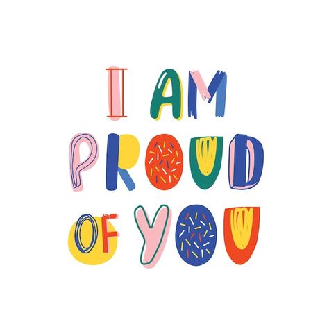 I am proud of you hand drawn vector lett... | Premium Vector #Freepik #vector #positive-background #positive-quotes #success-quotes #motivational-quotes Proud Of You Quotes, Proud Quotes, Decorative Typography, Quote Happiness, Happy Quotes Positive, Hand Drawn Lettering, Motivational Pictures, Hand Drawn Vector, Positive Quote