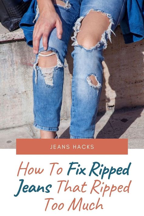 Patching Holey Jeans, How To Fix A Ripped Jean, Jeans Knee Repair, Ripped Jean Repair, Fix A Rip In Jeans, Mend Ripped Jeans Knee, Distressed Jeans Patching, How To Fix Holes In Jeans Knees, Fixing Rips In Jeans