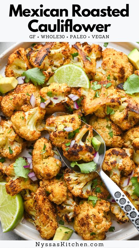 Mexican Roasted Cauliflower, Whole30 Sides, Side Veggies, Healthy Potluck, Mexican Cauliflower, Veggie Side Dish, Savory Sides, Mexican Night, Mexican Side Dishes