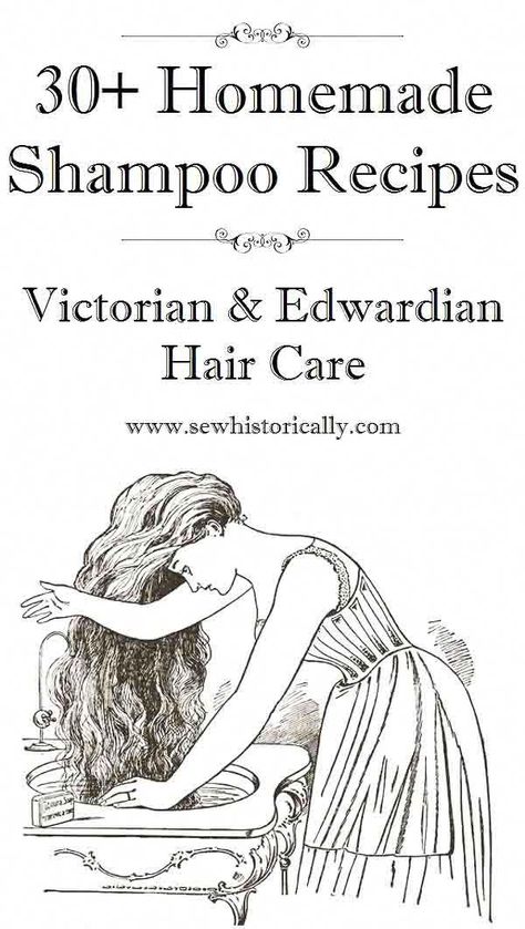 30+ Homemade Shampoo Recipes – Victorian And Edwardian Hair Care #naturalhaircare Natural Shampoo Recipes, Edwardian Hair, Homemade Shampoo Recipes, Homemade Natural Shampoo, Edwardian Hairstyles, Shampoo Recipe, Hair Care Remedies, Homemade Shampoo, Hair Care Growth