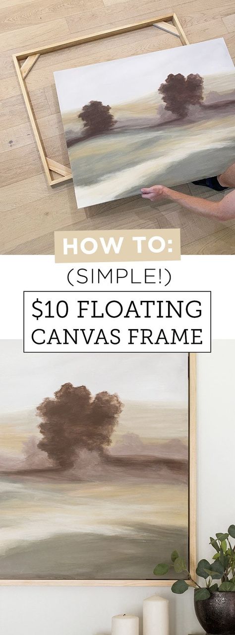 DIY $10 Canvas Floating Frame - Jenna Sue Design Diy Canvas Frame, Floating Canvas Frame, Cuadros Diy, Cadre Diy, Kunst Inspiration, Jackson Pollock, Decor Minimalist, Art Tutorial, Diy Frame