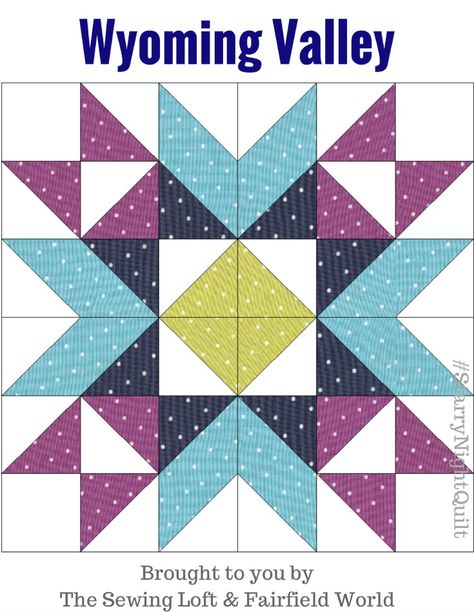 Wyoming Valley is the final block in the Starry Night Quilt Sampler. A free Block of the Month sewing series from The Sewing Loft & Fairfield World. Starry Night Quilt, Half Square Triangle Quilts Pattern, Quilt Sampler, Patchwork Quilting Designs, Big Block Quilts, Painted Barn Quilts, Barn Quilt Designs, Quilt Block Patterns Free, Quilt Square Patterns