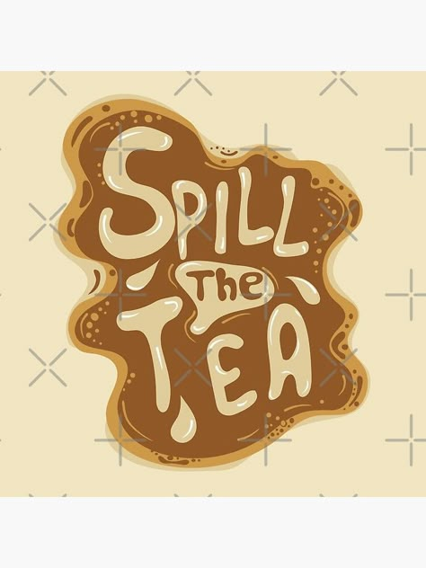 Spill the tea Spill Illustration, Tea Spill Art, Spilled Tea, Spill The Tea Aesthetic, Spill The Tea, Spilling The Tea Quotes, Spilled Coffee Cup Drawing, Spill The Tea Illustration, Spilled Coffee Illustration