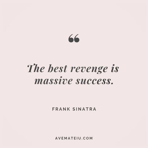 The best revenge is massive success. Frank Sinatra Quote 64😏😎🔝•••#quote #quotes #quoteoftheday #qotd #motivation #inspiration #instaquotes #quotesgram #quotestags #motivational #inspo #motivationalquotes #inspirational #inspirationalquotes #inspirationoftheday #positive #life #succes #blogger #successquotes #confidence #happy #beautiful #lyrics #instadaily #bestoftheday #quotes #lovequotes #goodvibes Have A Plan Quotes, Rick Riordan Quotes, Quotes For Him Short, Frank Sinatra Quotes, Pink Motivation, John Wooden Quotes, Networking Marketing, Revenge Quotes, Wooden Quotes