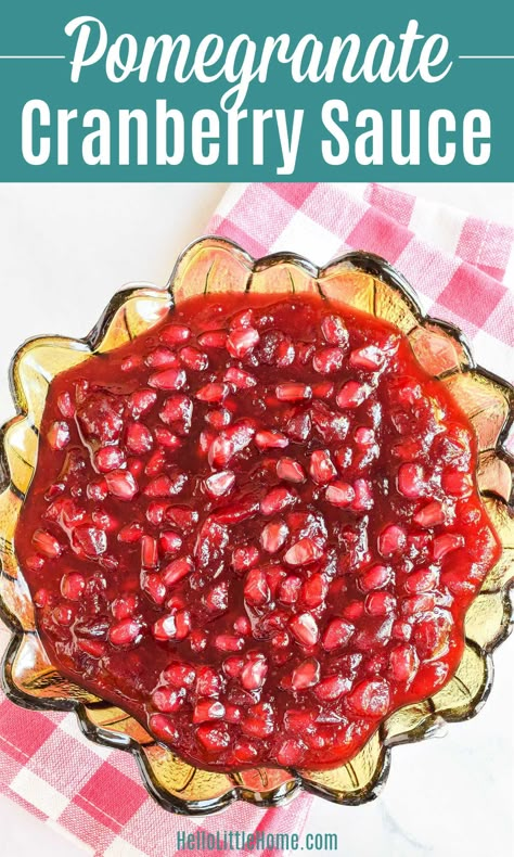 Looking for unique Cranberry recipes? You’ll LOVE this delicious Cranberry Sauce with Pomegranate Seeds! Learn how to make the BEST Cranberry Pomegranate Sauce using simple ingredients: fresh cranberries, pomegranate arils, orange juice + zest, cinnamon. This Pomegranate Cranberry Sauce recipe is Quick + Easy to make! Serve this creative Cranberry and Pomegranate Sauce for Thanksgiving or Christmas ... your guests will love it! Vegetarian, Vegan, Dairy Free, Gluten Free! | Hello Little Home Best Thanksgiving Cranberry Sauce, Cranberry Sauce With Pomegranate, Cranberry Pomegranate Sauce, Pomegranate Sauce Recipe, Vegan Pomegranate Recipes, Veggie Recipes Breakfast, Pomegranate Seeds Recipe, Healthy Veggie Recipes, Cranberry Sauce Thanksgiving