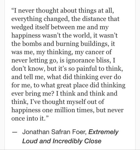 Jonathan Safran Foer, Extremely Loud and Incredibly Close #quotes Extremely Loud And Incredibly Close Quotes, Jonathan Safran Foer Quotes, Existentialist Aesthetic, Extremely Loud And Incredibly Close, Jonathan Safran Foer, Creative Writing Classes, Bad Quotes, Soul Poetry, Poetic Words