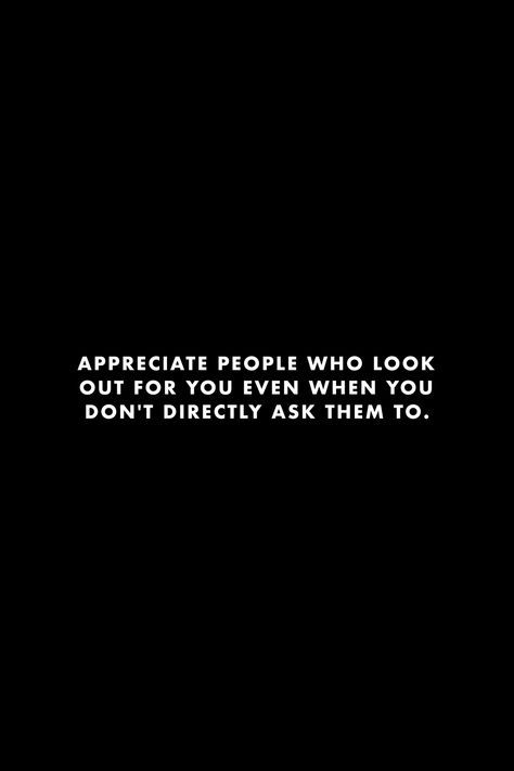 Cant Trust People Quotes, People Who Help You Quotes, Friends Dont Support You Quotes, Appreciate Quotes People, Appreciate People Who Love You Quotes, Appreciate People Who Appreciate You, People Who Encourage You Quotes, Friends Who Value You Quotes, People Dont Appreciate Quotes