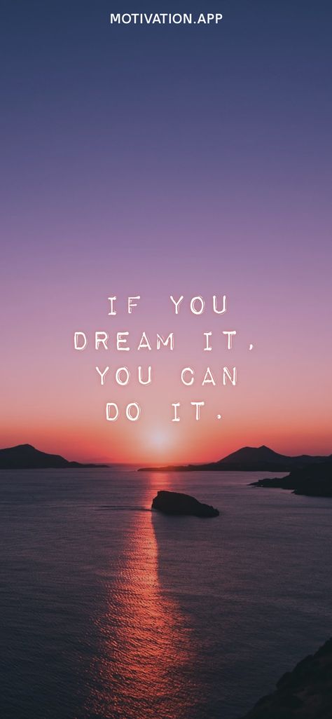 If You Can Dream It You Can Do It, You Can Do It, Very Best Quotes, You Can Do It Quotes, Positivity Board, Motivation App, College Aesthetic, Mindful Parenting, You Can Do Anything