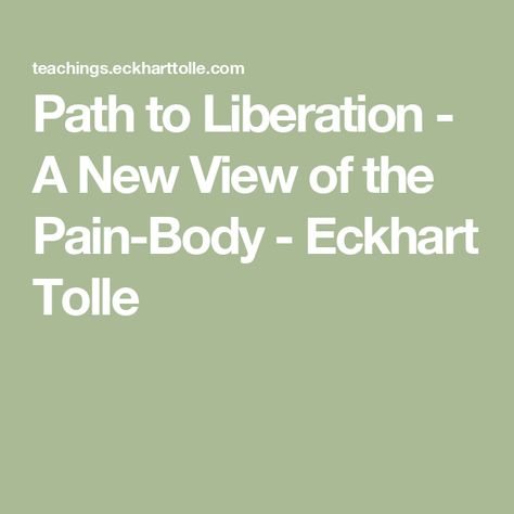 Path to Liberation - A New View of the Pain-Body - Eckhart Tolle Breathing Meditation, Power Of Now, Eckhart Tolle, Online Courses, Spirituality