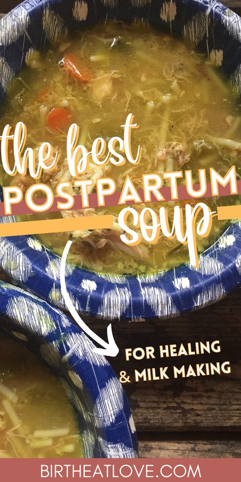 Post Partum Soup Recipe, Postpartum Chicken Soup, Soups For Postpartum, Nourishing Post Partum Soups, Postpartum Healing Soups, Best Foods Postpartum, Postpartum Smoothie Packs, Soup For Postpartum, Nourishing Postpartum Soup