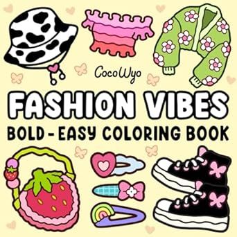 Fashion Vibes: Coloring Book for Adults and Teens, Bold and Easy Designs for Relaxation Featuring Cute Clothing (Bold & Easy Coloring) Easy Coloring Pages For Teens, Groovy Coloring Pages, Coloring Book Aesthetic, Coco Wyo, Fashion Coloring Book, Easy Designs, Vintage Coloring Books, Mommy Time, Cute Clothing