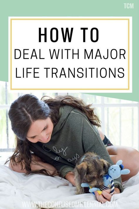 How To Deal With Major Life Transitions - The confused millennial, millennial blog Post Grad Life, Quarter Life Crisis, Life Crisis, Getting A Puppy, Life Transitions, Life Advice, Best Self, Self Development, Personal Growth