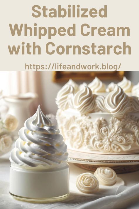 Stabilized Whipped Cream with Cornstarch: A Complete Guide and Recipe Cooking And Homemaking Stabilized Whipped Cream Recipe, The Best Whipped Cream Frosting, Whip Cream Icing Recipe, Whip Cream Cake Frosting, Cake Decorating With Whipped Cream, Piping Whipped Cream On Cake, Thick Whipped Cream Frosting, Whipped Cream Filling For Cakes, Best Stabilized Whipped Cream Frosting