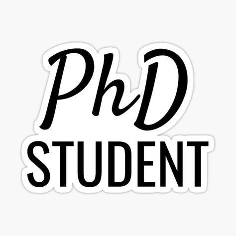 Just a simple PhD Student Sticker idea I got! Phd Vision Board, Phd Student Aesthetic, Phd Quote, 2025 Wishlist, Cool Laptop Stickers, Collage Pieces, Phd Life, Sticker Inspo, Block Text